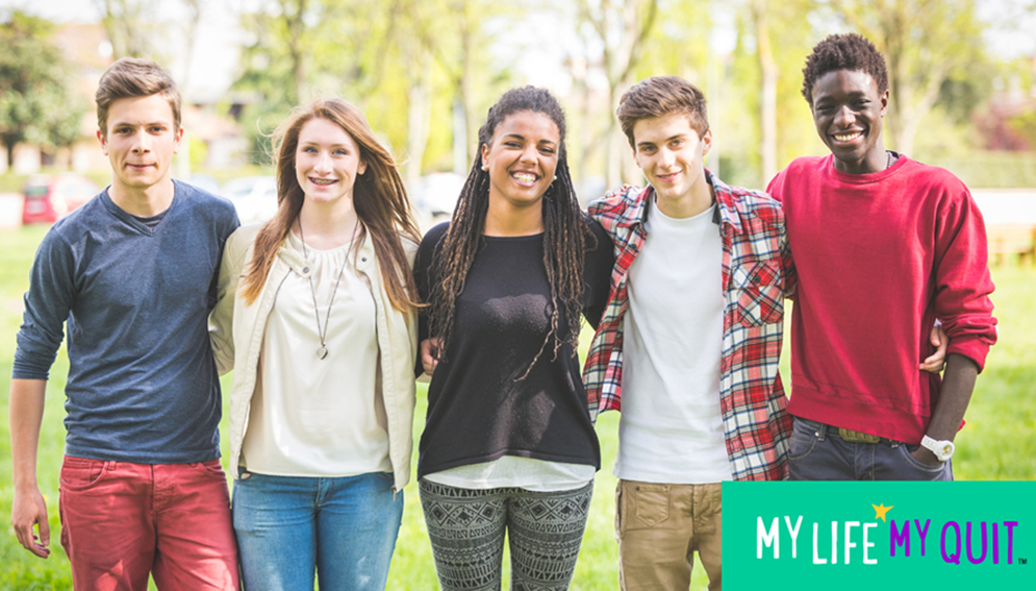 My Life My Quit. Group of five teens standing arm in arm smiling looking at the camera