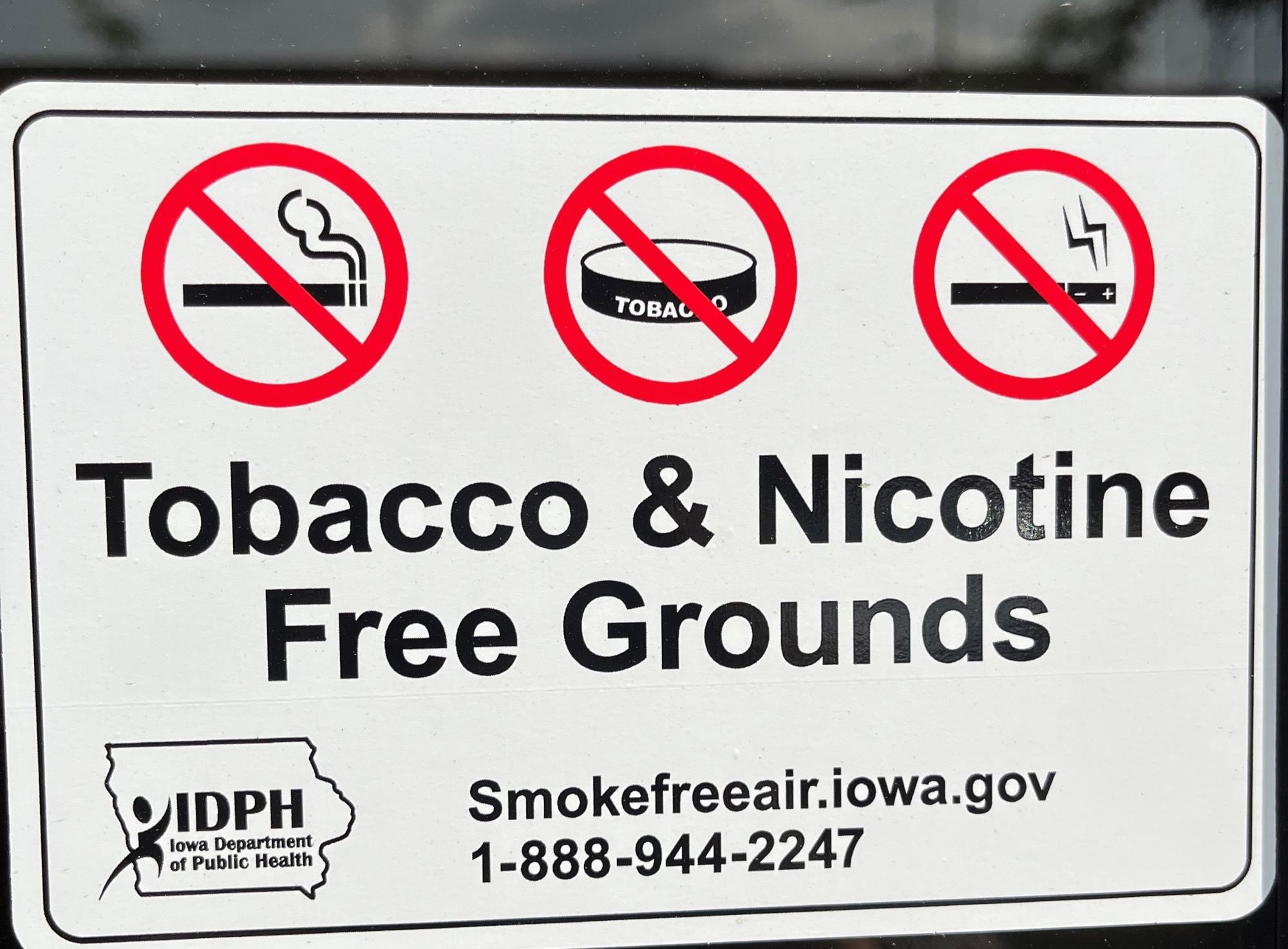 Tobacco & Nicotine Free Grounds. Smokefreeair.iowa.gov 1-888-944-2247